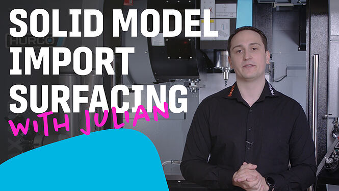 Solid Model Import Surfacing – Free WINMAX User tips